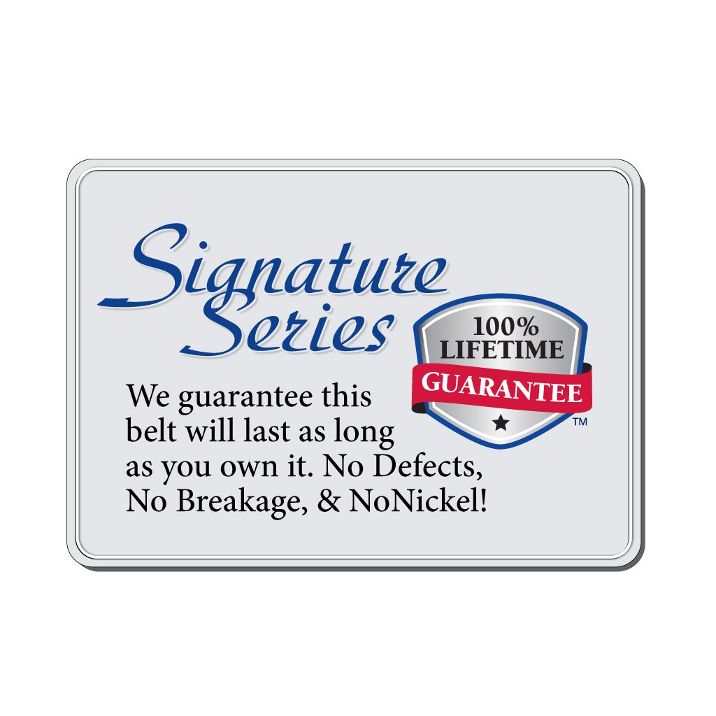 Signature Series label. 100% lifetime guarantee against breakage, defects, and nickel.