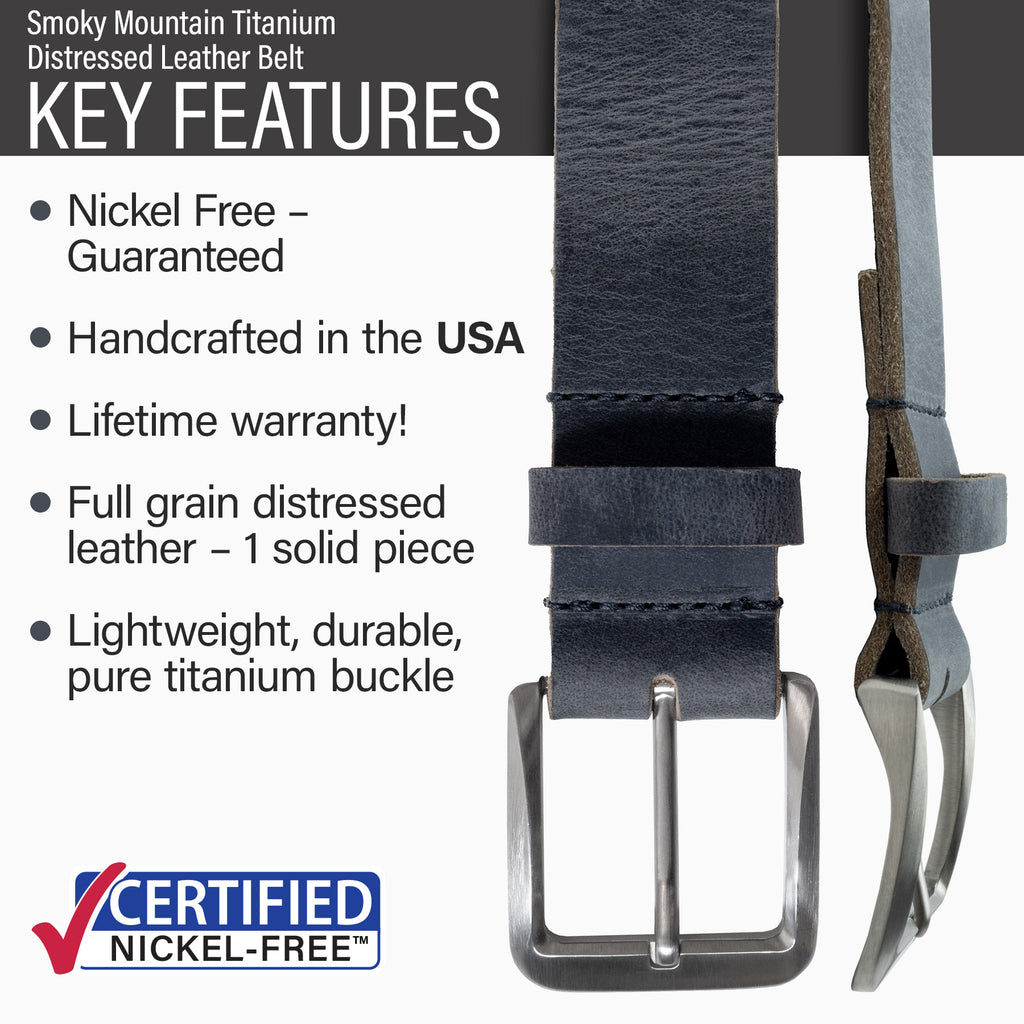 Guaranteed nickel free, made in USA, lifetime warranty, solid full grain leather, lightweight buckle