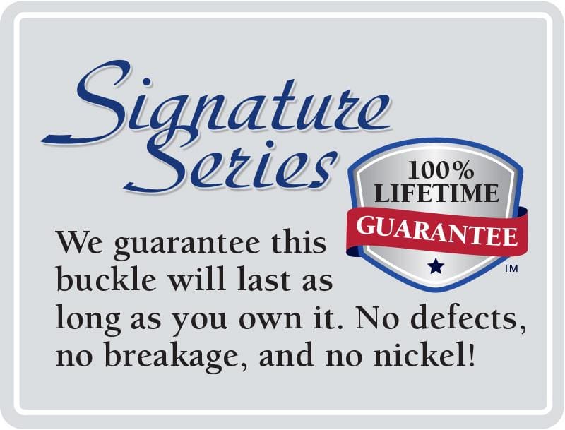 Signature Series label. 100% lifetime guarantee. No defects, no breakage, no nickel.